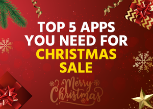 Top 5 shopify apps you need for Christmas sale